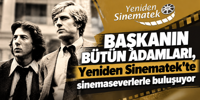 Başkanın Bütün Adamları, Yeniden Sinematek'te sinemaseverlerle buluşuyor