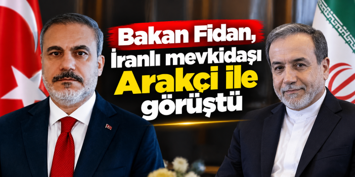 Bakan Fidan, İranlı mevkidaşı Arakçi ile görüştü