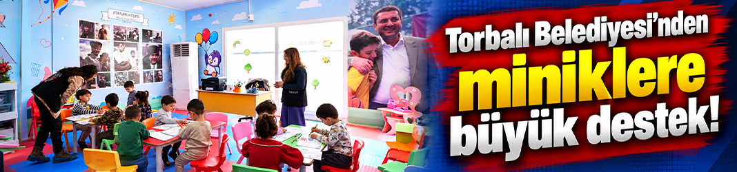 Torbalı Belediyesi’nden miniklere büyük destek!