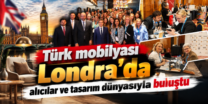 Türk mobilyası Londra’da alıcılar ve tasarım dünyasıyla buluştu