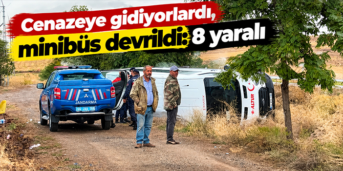 Cenazeye gidiyorlardı, minibüs devrildi: 8 yaralı