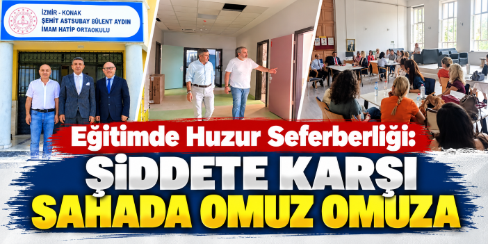 Eğitimde Huzur Seferberliği: Şiddete Karşı Sahada Omuz Omuza
