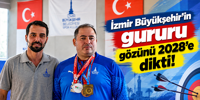 İzmir Büyükşehir'in gururu gözünü 2028'e dikti!