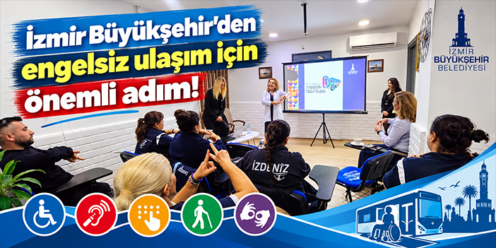 İzmir Büyükşehir’den engelsiz ulaşım için önemli adım!