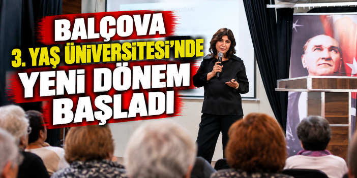 Balçova 3. Yaş Üniversitesi’nde yeni dönem başladı