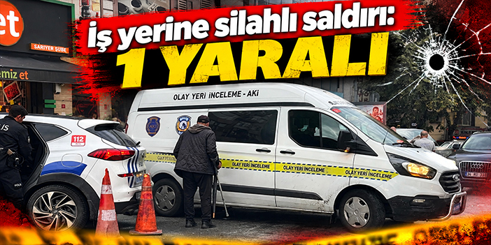 İş yerine silahlı saldırı: 1 yaralı