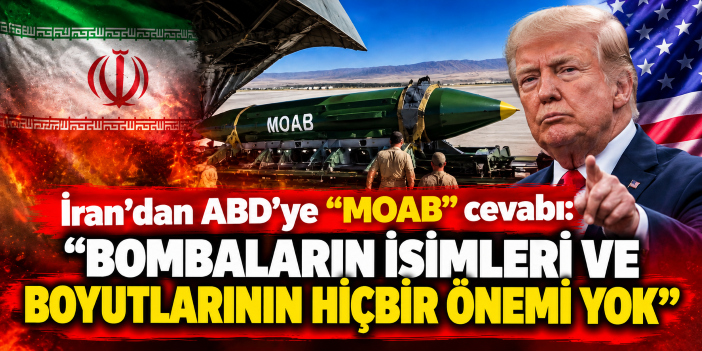 İran'dan ABD'ye "MOAB" cevabı: "Bombaların isimleri ve boyutlarının hiçbir önemi yok"