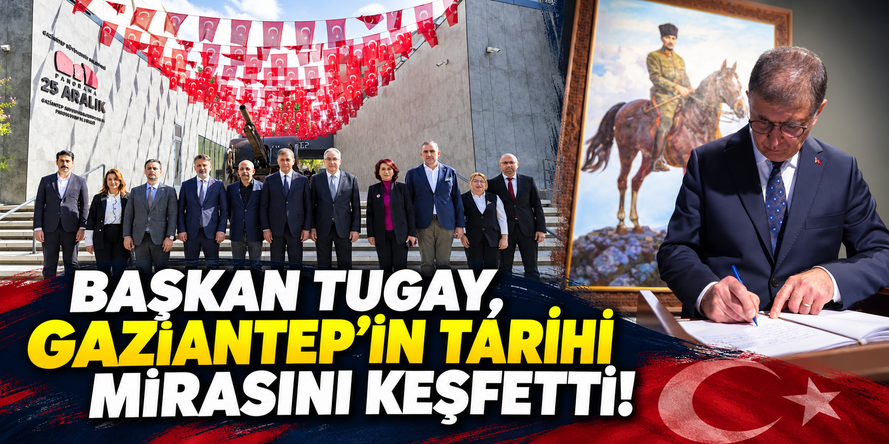 Başkan Tugay, Gaziantep’in tarihi mirasını keşfetti!
