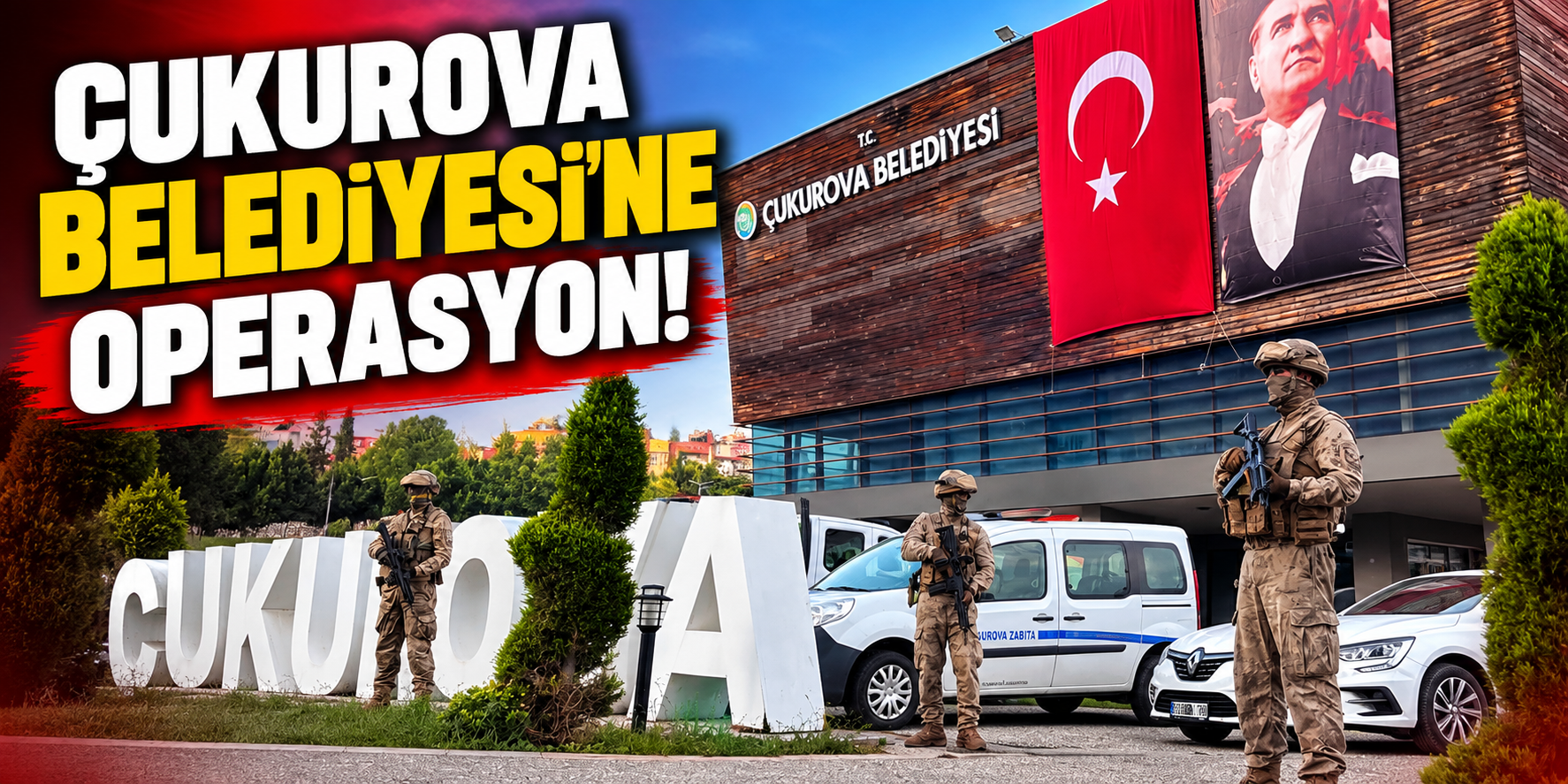Çukurova Belediyesi’ne operasyon! Gözler soruşturmada