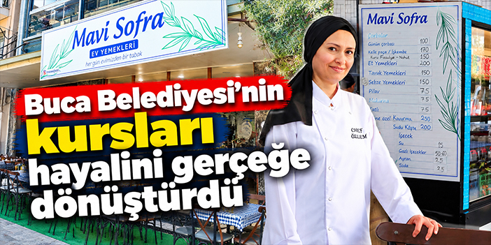 Buca Belediyesi’nin kursları hayalini gerçeğe dönüştürdü