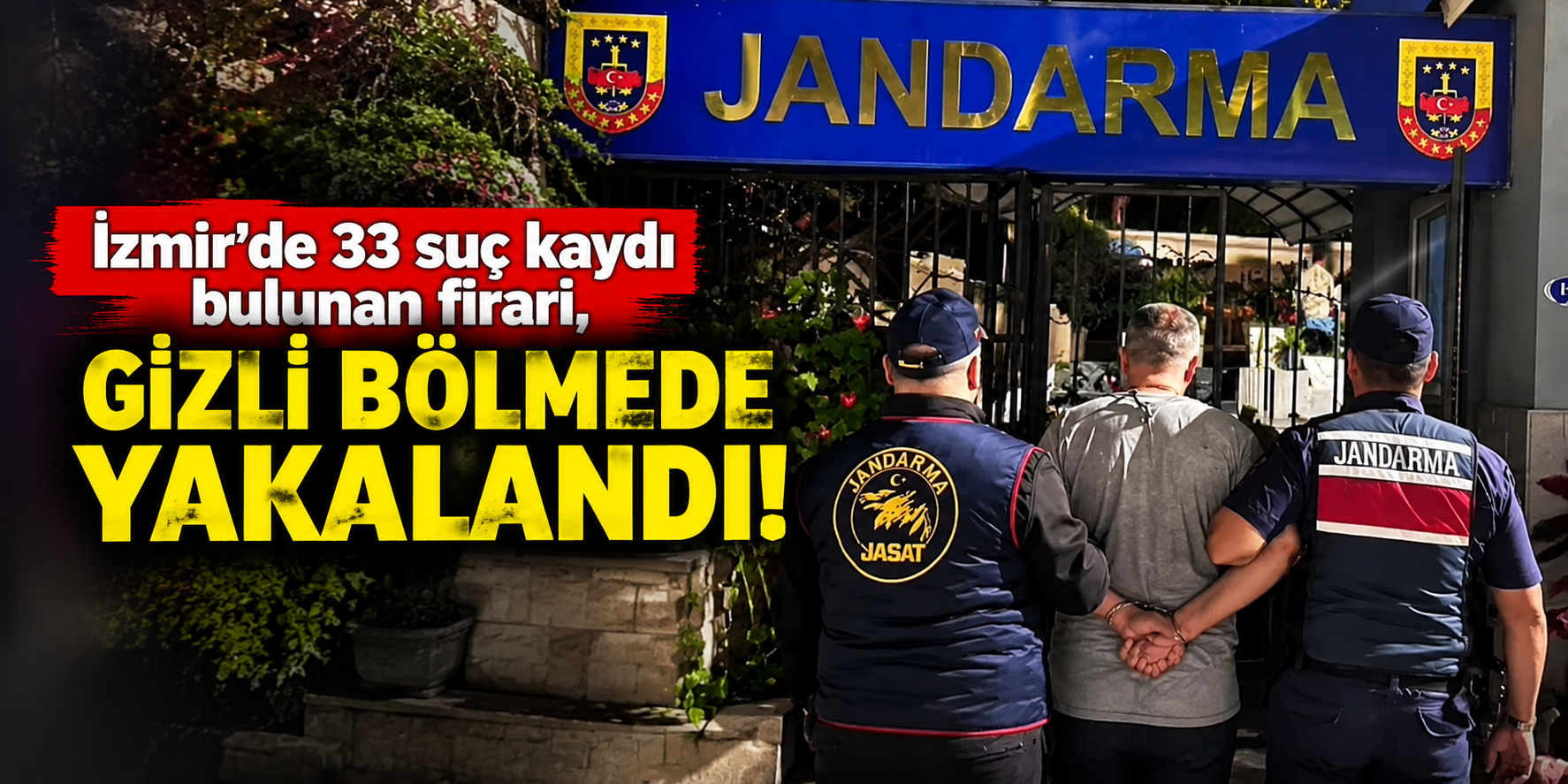 İzmir’de 33 suç kaydı bulunan firari, gizli bölmede yakalandı!