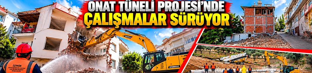 Onat Tüneli Projesi’nde çalışmalar sürüyor