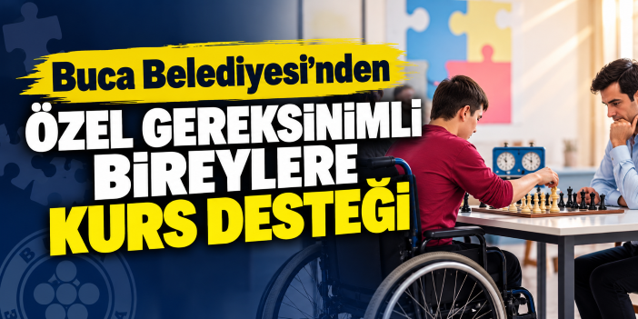 Buca Belediyesi’nden özel gereksinimli bireylere kurs desteği