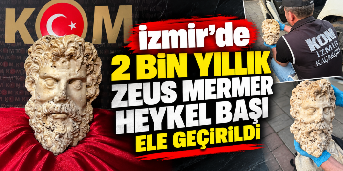 İzmir'de 2 bin yıllık Zeus mermer heykel başı ele geçirildi