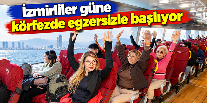 İzmirliler güne körfezde egzersizle başlıyor