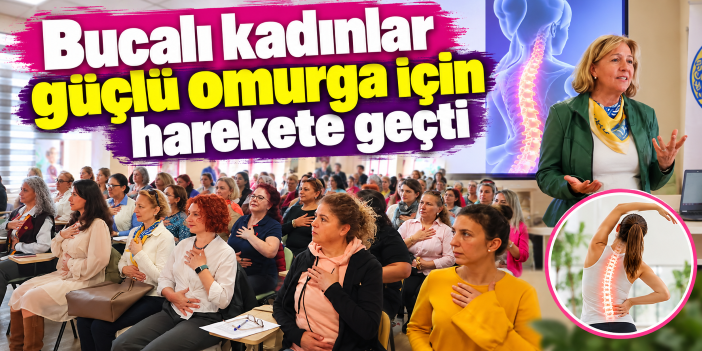 Bucalı kadınlar güçlü omurga için harekete geçti