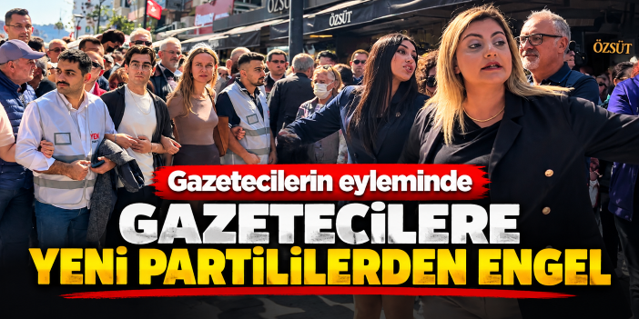 Gazetecilerin eyleminde gazetecilere Yeni Partililerden engel