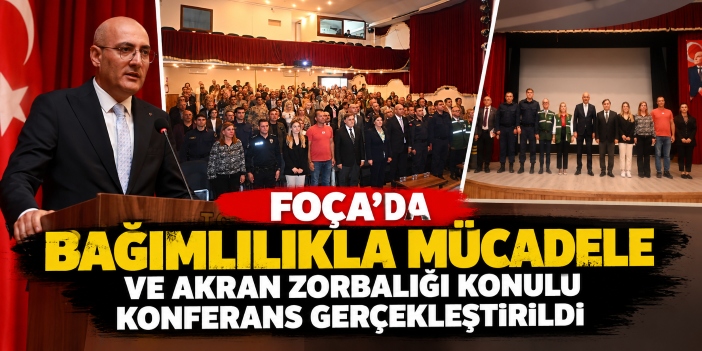 Foça'da bağımlılıkla mücadele ve akran zorbalığı konulu konferans gerçekleştirildi