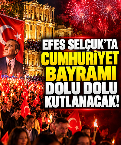 Efes Selçuk’ta Cumhuriyet Bayramı Dolu Dolu Kutlanacak!
