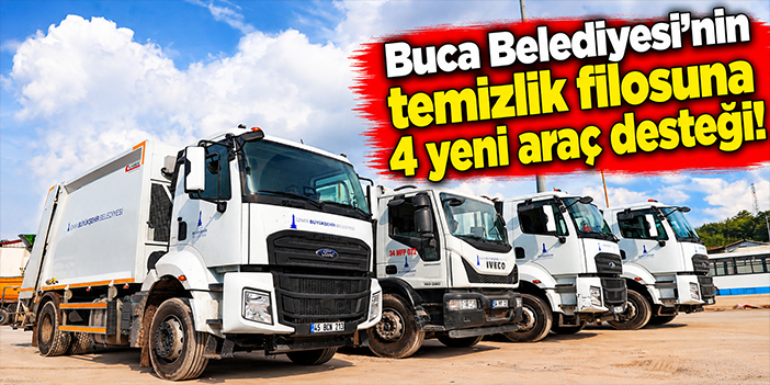 Buca Belediyesi'nin temizlik filosuna 4 yeni araç desteği!