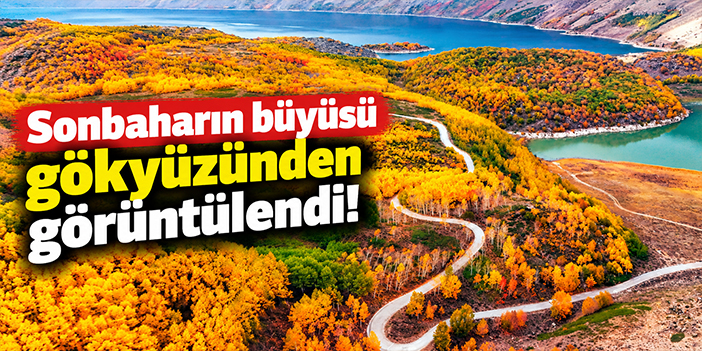 Sonbaharın büyüsü gökyüzünden görüntülendi!