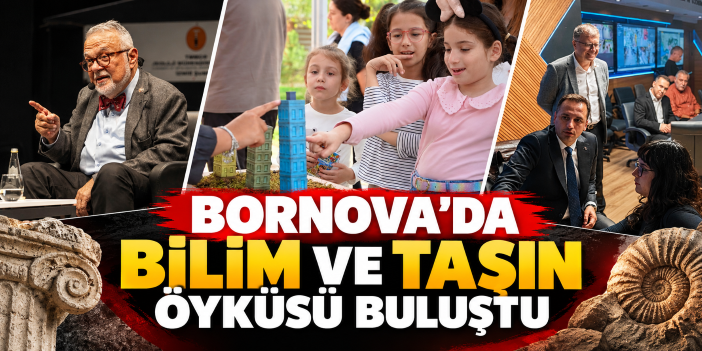 Bornova’da bilim ve taşın öyküsü buluştu