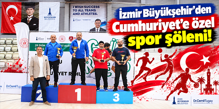 İzmir Büyükşehir’den Cumhuriyet’e özel spor şöleni!