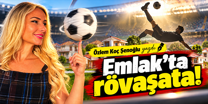 Emlak'ta rövaşata