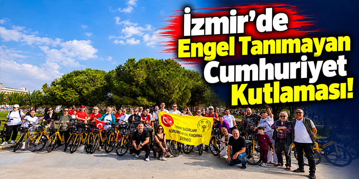 İzmir'de Engel Tanımayan Cumhuriyet Kutlaması!