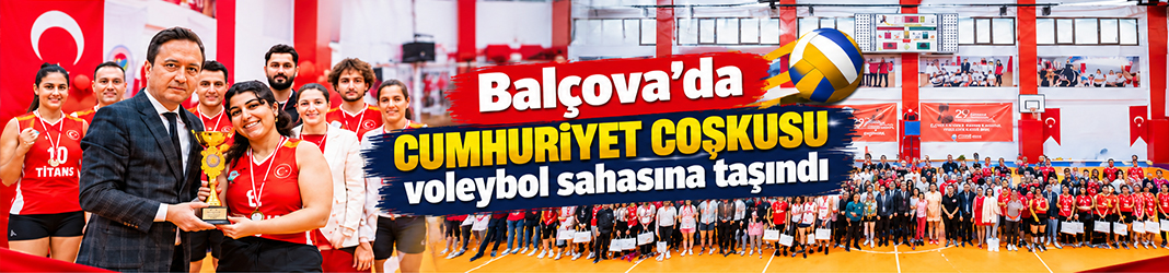 Balçova’da Cumhuriyet coşkusu voleybol sahasına taşındı