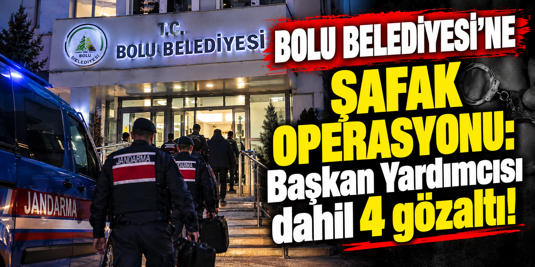 Bolu Belediyesi'ne şafak operasyonu: Başkan Yardımcısı dahil 4 gözaltı!