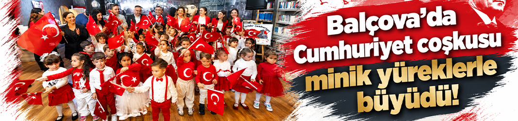 Balçova’da Cumhuriyet coşkusu minik yüreklerle büyüdü