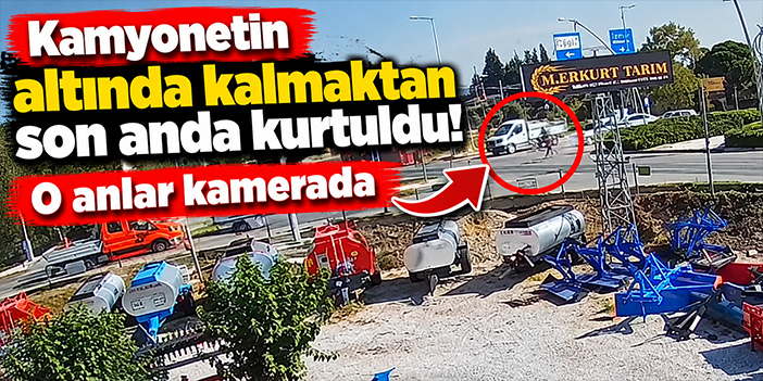 Kamyonetin altında kalmaktan son anda kurtuldu! O anlar kamerada
