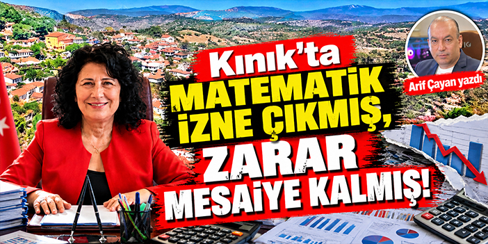 Kınık'ta matematik izne çıkmış, zarar mesaiye kalmış!
