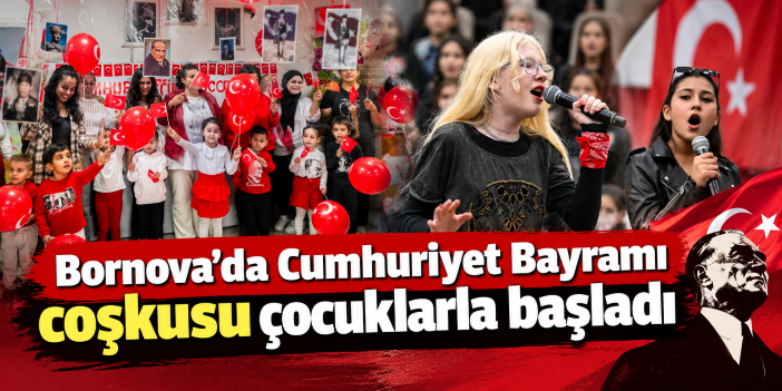 Bornova'da Cumhuriyet Bayramı coşkusu çocuklarla başladı