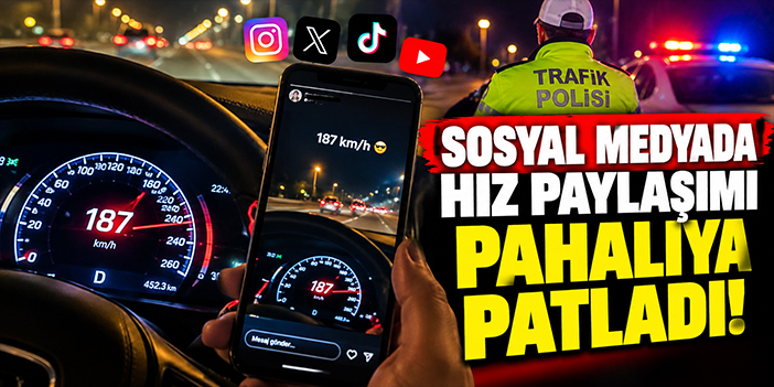Sosyal medyada hız paylaşımı pahalıya patladı!