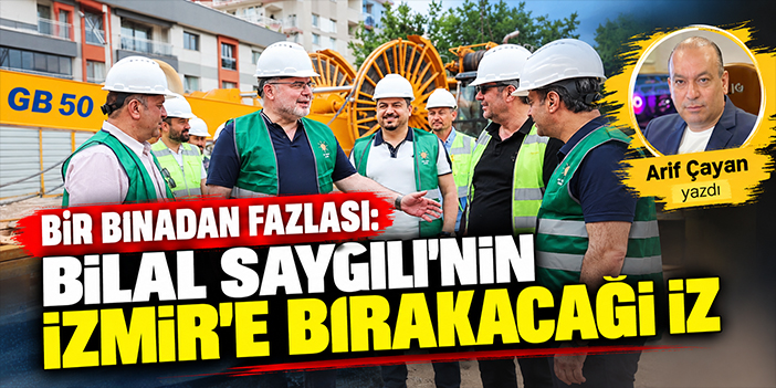 Bir binadan fazlası: Bilal Saygılı'nın İzmir'e bırakacağı iz