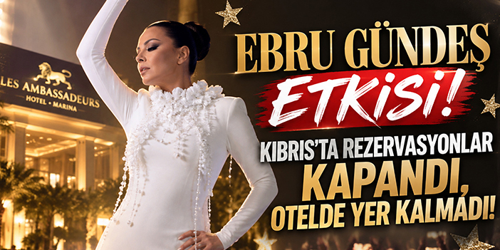 Ebru Gündeş'e Kıbrıs'ta yoğun ilgi: Otelde yer kalmadı!