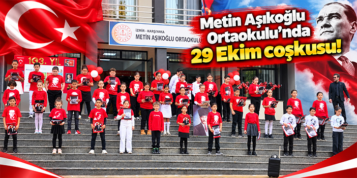Metin Aşıkoğlu Ortaokulu'nda 29 Ekim coşkusu!