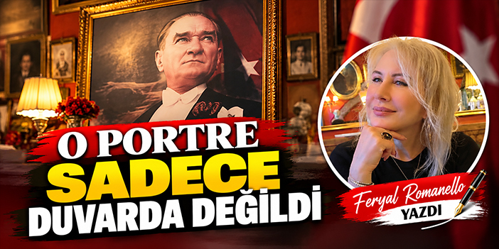 O portre sadece duvarda değildi