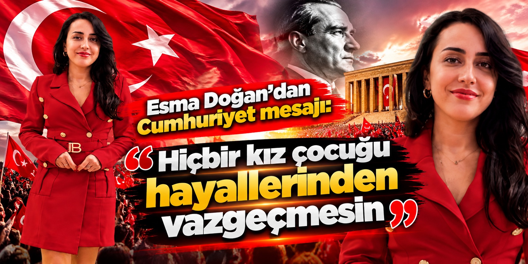 Esma Doğan’dan Cumhuriyet mesajı: Hiçbir kız çocuğu hayallerinden vazgeçmesin