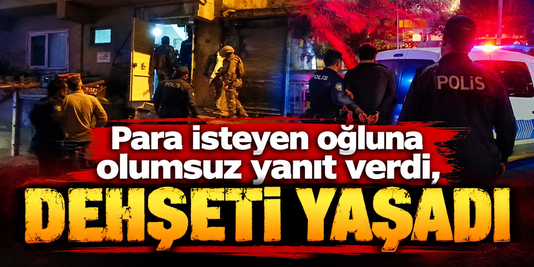 Para isteyen oğluna olumsuz yanıt verdi, dehşeti yaşadı