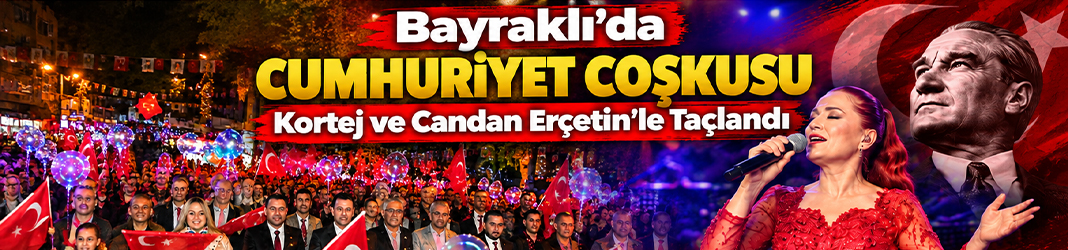 Bayraklı’da Cumhuriyet Coşkusu Kortej ve Candan Erçetin’le Taçlandı