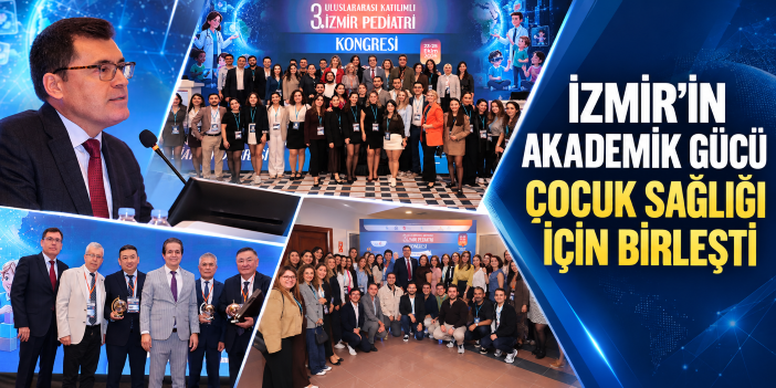 İzmir’in akademik gücü çocuk sağlığı için birleşti