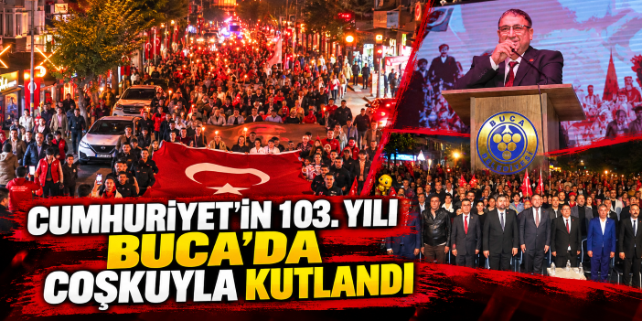 Cumhuriyet’in 103. yılı Buca’da coşkuyla kutlandı