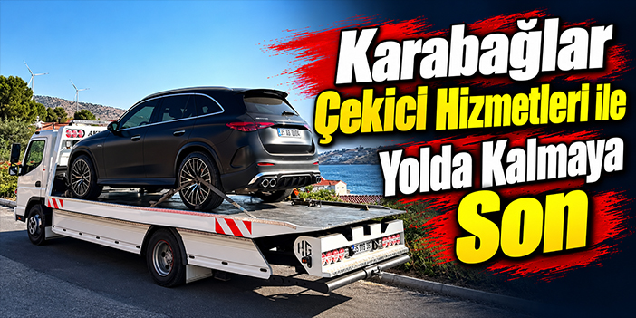 Karabağlar Çekici Hizmetleri ile Yolda Kalmaya Son
