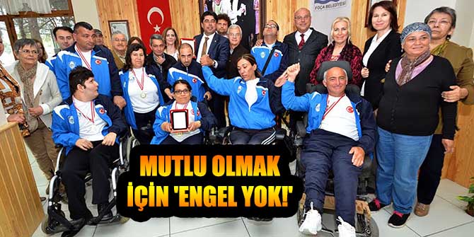 OLMAK İÇİN 'ENGEL YOK!