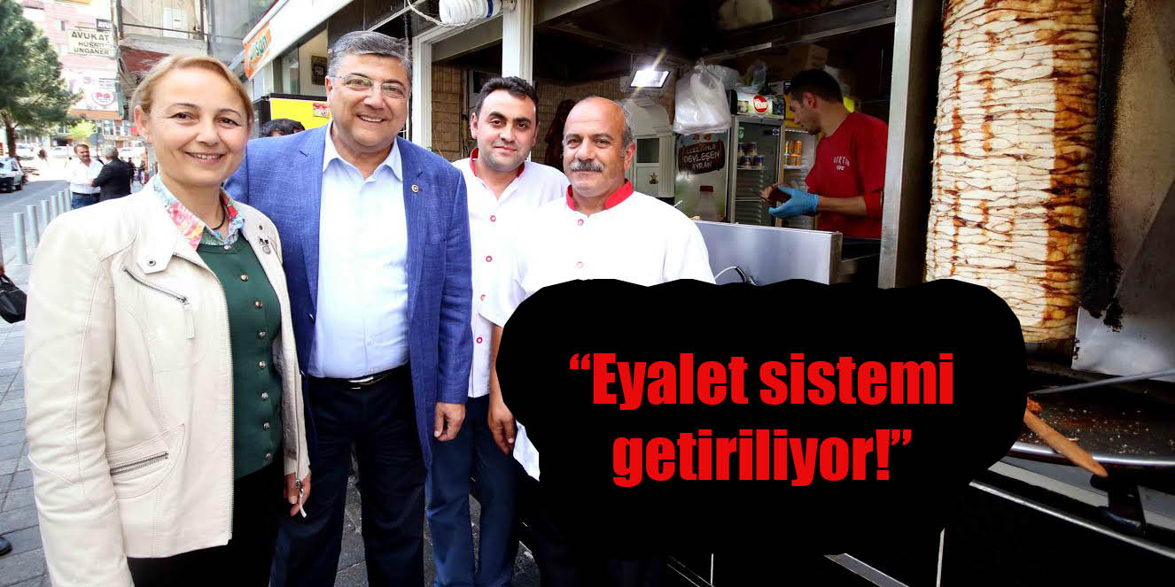 “Eyalet sistemi getiriliyor!”​