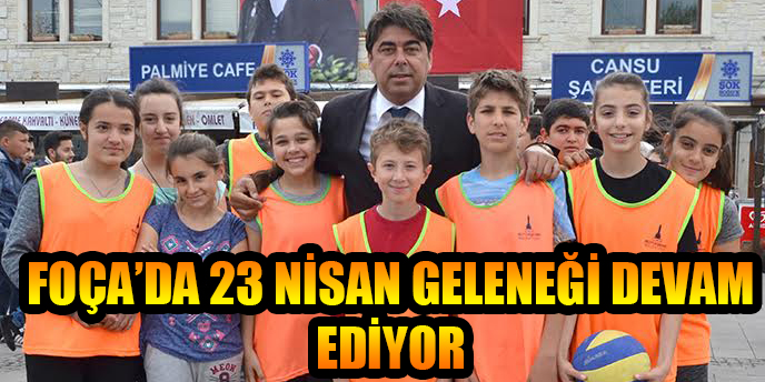 FOÇA’DA 23 NİSAN GELENEĞİ DEVAM EDİYOR