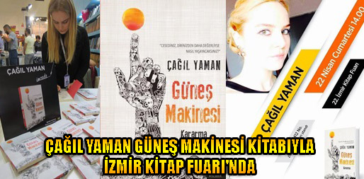 ÇAĞIL YAMAN GÜNEŞ MAKİNESİ KİTABIYLA İZMİR KİTAP FUARI'NDA